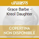 Grace Barbe - Kreol Daughter cd