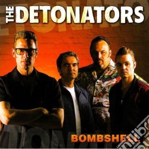 Detonators (The) - Bombshell cd musicale di Detonators