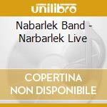 Nabarlek Band - Narbarlek Live cd