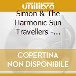 Simon & The Harmonic Sun Travellers - Every Day In The Sun cd