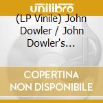 (LP Vinile) John Dowler / John Dowler's Vanity Project - Existential Friend vinile