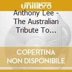 Anthony Lee - The Australian Tribute To Princess Diana cd musicale di Anthony Lee