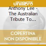 Anthony Lee - The Australian Tribute To Princess Diana cd