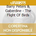 Barry Peters & Gaberdine - The Flight Of Birds cd musicale di Barry Peters & Gaberdine