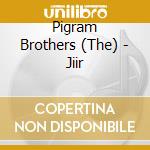 Pigram Brothers (The) - Jiir cd musicale di Pigram Brothers The
