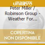 Peter Miller / Robinson Group - Weather For Sailors cd