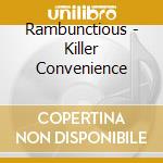Rambunctious - Killer Convenience cd