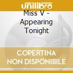 Miss V - Appearing Tonight cd
