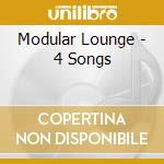 Modular Lounge - 4 Songs cd