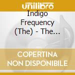 Indigo Frequency (The) - The Terra Sutra Sound Experience cd