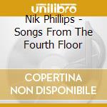 Nik Phillips - Songs From The Fourth Floor cd