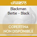 Blackman Bertie - Black