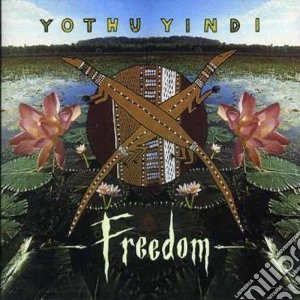 Yothu Yindi - Freedom cd musicale di Yothu Yindi