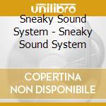 Sneaky Sound System - Sneaky Sound System cd