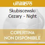 Skubiscewski Cezary - Night cd