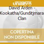 David Arden - Kookatha/Gunditjmara Clan cd