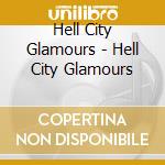 Hell City Glamours - Hell City Glamours cd