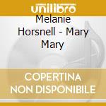 Melanie Horsnell - Mary Mary cd