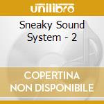 Sneaky Sound System - 2 cd