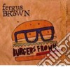Fergus Brown - Burgers Frown cd