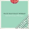 Deborah Conway - Half Man Half Woman cd