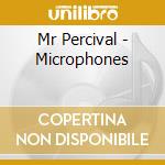 Mr Percival - Microphones cd musicale di Mr Percival