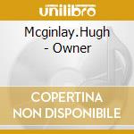 Mcginlay.Hugh - Owner cd