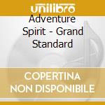 Adventure Spirit - Grand Standard cd