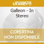 Galleon - In Stereo cd