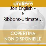 Jon English - 6 Ribbons-Ultimate Collection (2 Cd) cd