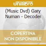 (Music Dvd) Gary Numan - Decoder cd
