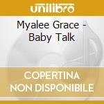 Myalee Grace - Baby Talk cd