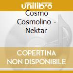 Cosmo Cosmolino - Nektar cd