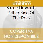 Shane Howard - Other Side Of The Rock cd musicale