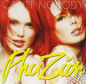 Phuzion - Can'T Nobody cd musicale di Phuzion