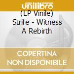 (LP Vinile) Strife - Witness A Rebirth vinile