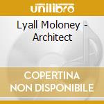 Lyall Moloney - Architect cd