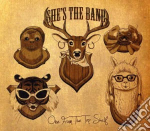 She's The Band - One From The Top Shelf cd musicale di She's The Band
