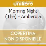 Morning Night (The) - Amberola cd