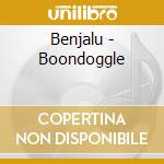 Benjalu - Boondoggle cd