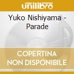 Yuko Nishiyama - Parade cd