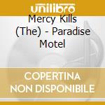 Mercy Kills (The) - Paradise Motel cd