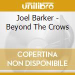 Joel Barker - Beyond The Crows cd