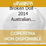 Broken Doll - 2014 Australian Tour cd musicale di Broken Doll