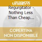 Regurgitator - Nothing Less Than Cheap Imitations: Live At Hifi cd