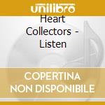 Heart Collectors - Listen