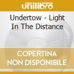 Undertow - Light In The Distance cd