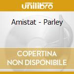 Amistat - Parley cd