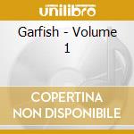 Garfish - Volume 1 cd