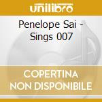 Penelope Sai - Sings 007 cd